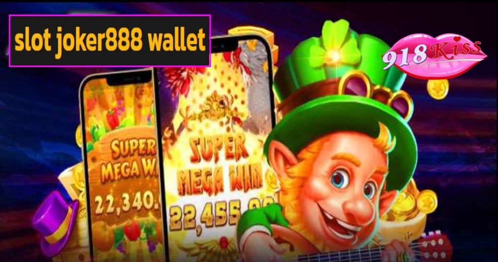 slot joker888 wallet เว็บตรง